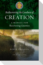 Rediscovering the Goodness of Creation