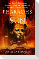 Pharaohs of the Sun
