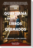 La Guardiana de Los Libros Quemados (the Librarian of Burned Books - Spanish Edition)