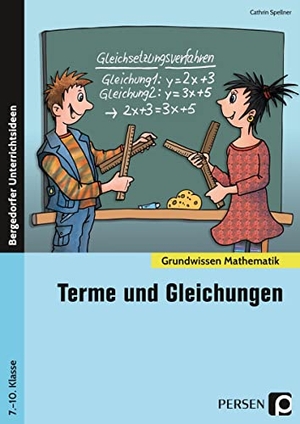 Spellner, Cathrin. Terme und Gleichungen - (7. bis 10. Klasse). Persen Verlag i.d. AAP, 2020.