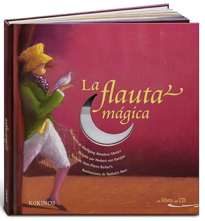Mozart, Wolfgang Amadeus / Jean-Pierre Kerloc'h. La flauta mágica. Editorial Kókinos, 2018.