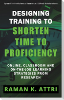 Designing Training to Shorten Time to Proficiency