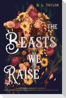 The Beasts We Raise