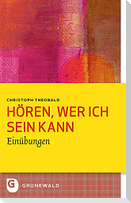 Hören, wer ich sein kann