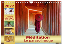 Méditation - Le parasol rouge (Calendrier mural 2025 DIN A4 vertical), CALVENDO calendrier mensuel