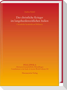 Der christliche Krieger im langobardenzeitlichen Italien