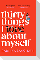 Thirty Things I Love About Myself