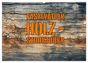 Faszination HOLZ - Strukturen (Wandkalender 2025 DIN A2 quer), CALVENDO Monatskalender