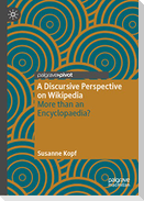 A Discursive Perspective on Wikipedia
