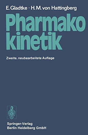 Gladtke, Erich / Hans Michael Von Hattingberg. Pharmakokinetik - Eine Einführung. Springer, 1977.