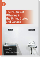 The Politics of Othering in the United States and Canada