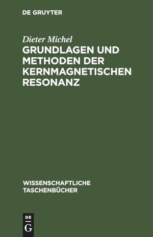 Michel, Dieter. Grundlagen und Methoden der kernmagnetischen Resonanz. De Gruyter, 1982.