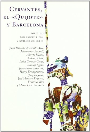 Riera, Carme. Cervantes, "El Quijote" y Barcelona. Ediciones Universidad de Valladolid, 2008.