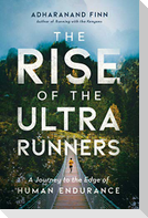 The Rise of the Ultra Runners