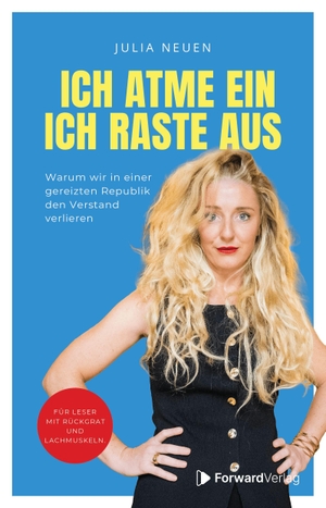 Neuen, Julia. Ich atme ein. Ich raste AUS! - Warum wir in einer gereizten Republik den Verstand verlieren. StudyHelp, 2026.