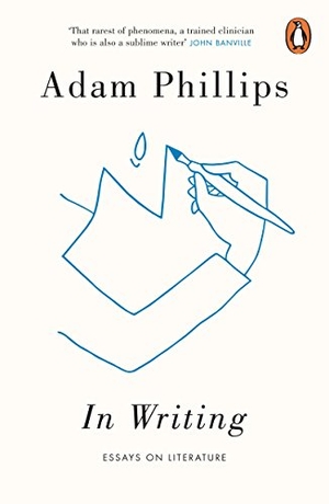 Phillips, Adam. In Writing. Vintage Classics, 2019.