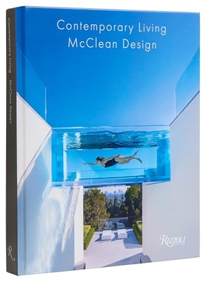 Webb, Michael / Paul McClean. Contemporary Living by McClean Design. Rizzoli International Publications, 2024.