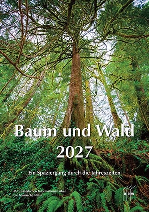 DRW-Verlag (Hrsg.). Baum und Wald 2027 - Ein Spaziergang durch die Jahreszeiten. Drw Verlag Weinbrenner, 2026.