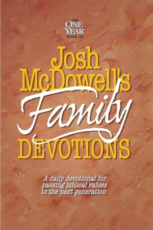 Hostetler, Bob. The One Year Book of Josh McDowell's Family Devotions - A Daily Devotional for Passing Biblical Values to the Next Generation. Tyndale House Publishers, 1999.