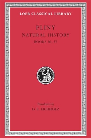 Pliny. Natural History, Volume X - Books 36-37. Harvard University Press, 1962.