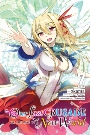 Sazane, Kei. Our Last Crusade or the Rise of a New World, Vol. 7 (Manga). Yen Press, 2023.