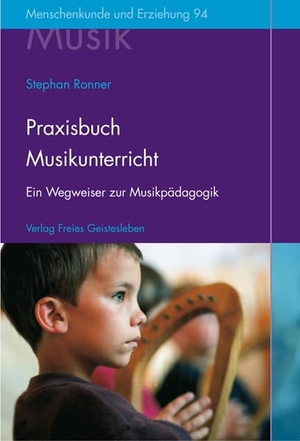 Ronner, Stephan. Praxisbuch Musikunterricht - Ein Wegweiser zur Musikpädagogik an Waldorfschulen. Freies Geistesleben GmbH, 2012.
