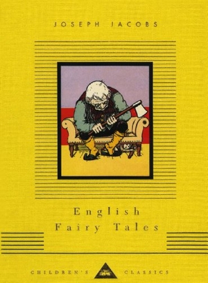 Jacobs, Joseph. English Fairy Tales. Everyman, 1993.