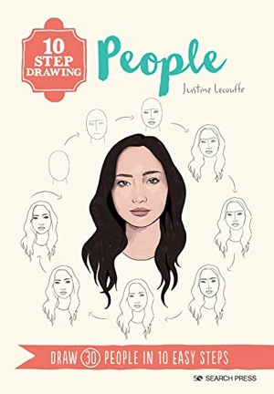 Lecouffe, Justine. 10 Step Drawing: People - Draw 30 People in 10 Easy Steps. Search Press Ltd, 2020.