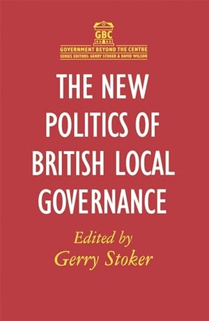 Stoker, Gerry. The New Politics of British Local Governance. Bloomsbury 3PL, 2000.