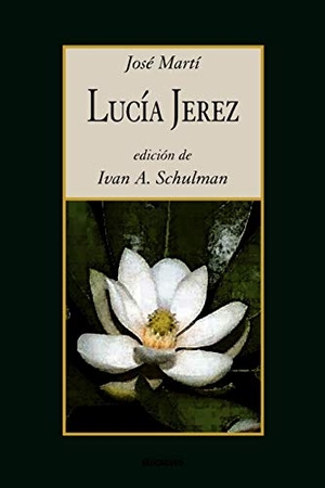 Marti, Jose. Lucia Jerez. Stockcero, 2005.