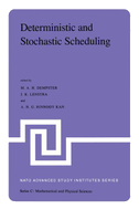 Deterministic and Stochastic Scheduling