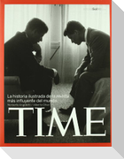 Time la historia ilustrada de la revista más influyente del mundo