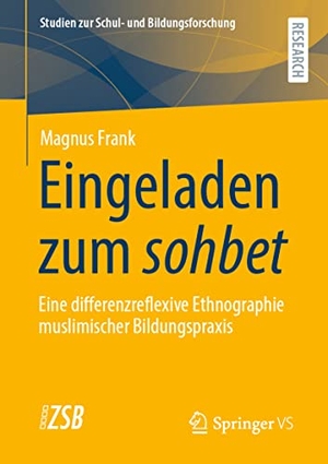 Frank, Magnus. Eingeladen zum sohbet - Eine differenzreflexive Ethnographie muslimischer Bildungspraxis. Springer-Verlag GmbH, 2021.