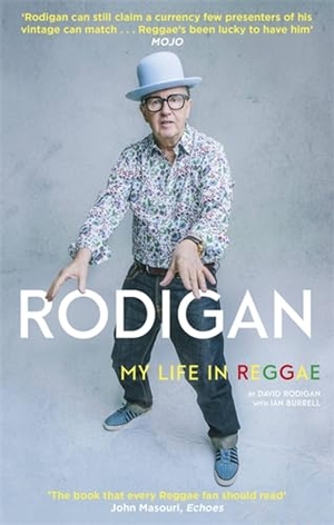 Rodigan, David / Ian Burrell. Rodigan - My Life in Reggae. Little, Brown Book Group, 2018.