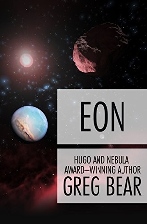 Bear, Greg. Eon. Open Road Media Science & Fantasy, 2014.