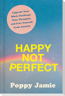 Happy Not Perfect