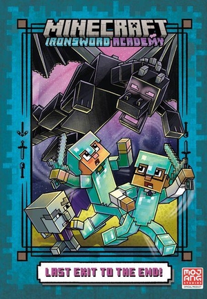 Huett, Caleb Zane. Last Exit to the End! (Minecraft Ironsword Academy Chapter Book #6). Random House Children's Books, 2026.