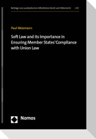 Soft Law and its Importance in Ensuring Member States' Compliance with Union Law
