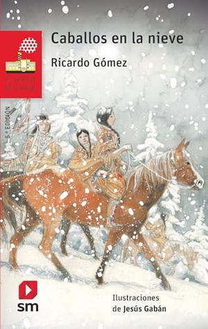 Gómez Gil, Ricardo. Caballos en la nieve. Fundación Santa María-Ediciones SM, 2018.