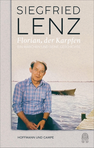 Lenz, Siegfried. Florian, der Karpfen - Ein Märchen und seine Geschichte. Hoffmann und Campe Verlag, 2021.