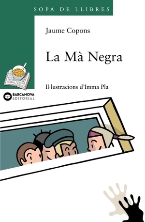Pla, Imma / Jaume Copons. La mà negra. Editorial Barcanova, 2003.
