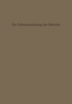 Hax, Karl. Die Substanzerhaltung der Betriebe. VS Verlag für Sozialwissenschaften, 1957.