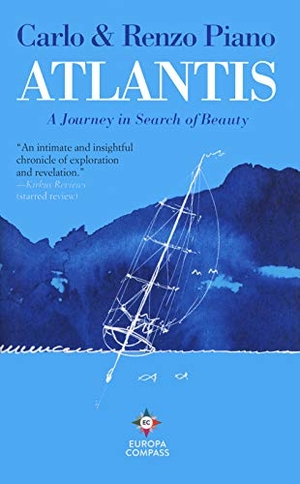 Piano, Carlo / Renzo Piano. Atlantis - A Journey in Search of Beauty. Europa Editions, 2020.