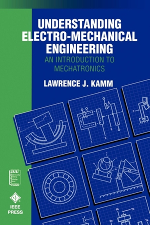 Kamm. Electro Mech Engnrg Intro Mechatronics. John Wiley & Sons, 1995.