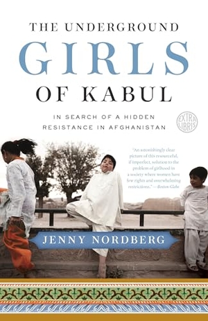 Nordberg, Jenny. The Underground Girls of Kabul. Random House, 2015.