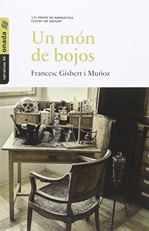 Gisbert, Francesc. Un món de bojos. Onada Edicions SL, 2016.