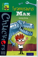 Oxford Reading Tree TreeTops Chucklers: Level 12: Tyrannosaurus Max