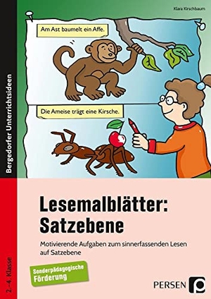 Kirschbaum, Klara. Lesemalblätter: Satzebene - Motivierende Aufgaben zum sinnerfassenden Lesen auf Satzebene - Sonderpädagogische Förderung (2. bis 4. Klasse). Persen Verlag i.d. AAP, 2020.