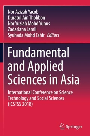 Yacob, Nor Azizah / Duratul Ain Tholibon et al (Hrsg.). Fundamental and Applied Sciences in Asia - International Conference on Science Technology and Social Sciences (ICSTSS 2018). Springer Nature Singapore, 2024.