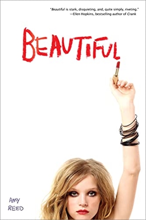 Reed, Amy. Beautiful. Simon & Schuster Books for Young Readers, 2010.